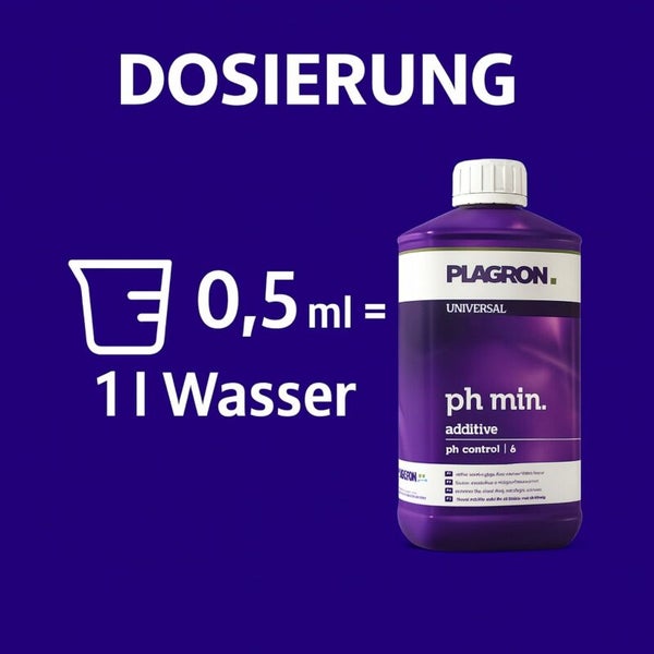 Dosierungsanleitung für Plagron Universal pH Min Additiv: 0,5 Milliliter Additiv auf 1 Liter Wasser.