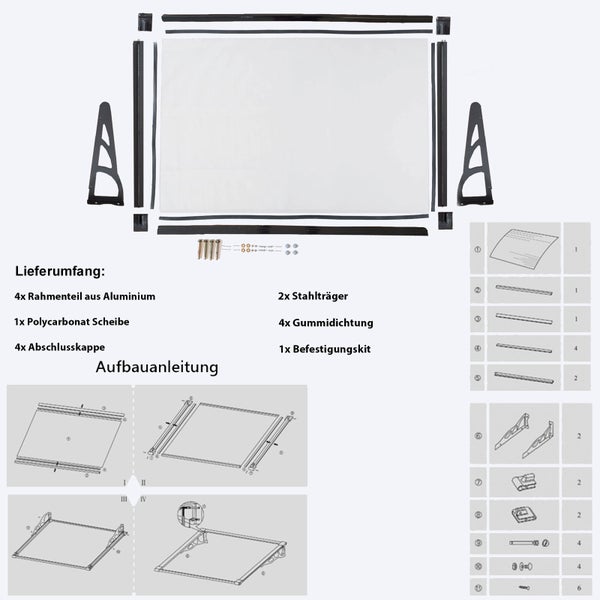 Lieferumfang und Aufbauanleitung für ein Vordach mit Polycarbonat Scheibe, Aluminium Rahmenteilen, Stahlträgern und Befestigungsmaterial.