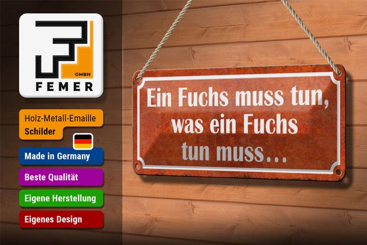 Blechschild Spruch 27x10cm Fuchs muss tun was tun muss Dekoration