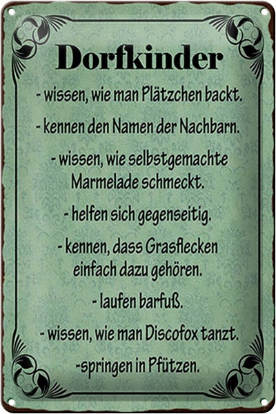 Blechschild Spruch 20x30cm Dorfkinder wissen wie Plätzchen