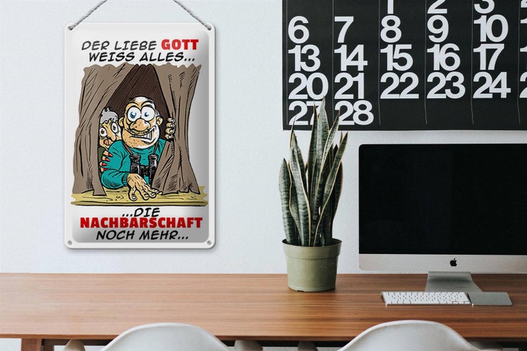 Blechschild Spruch 20x30cm Gott weiß alles Nachbarn noch mehr
