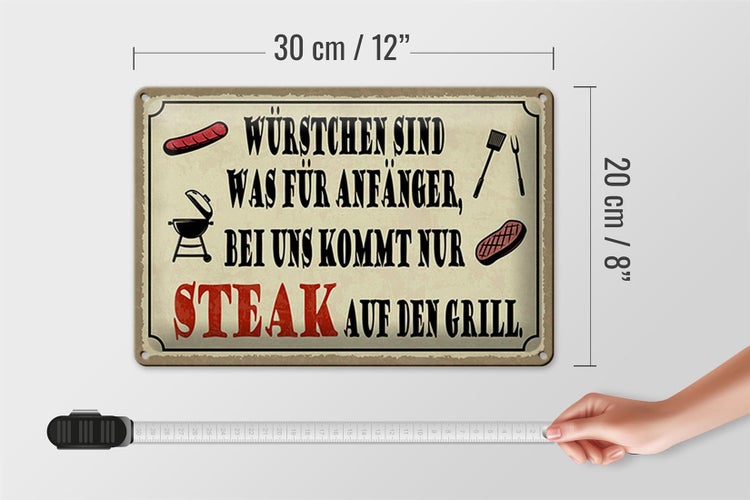 Blechschild Spruch 30x20cm bei uns kommt Steak auf Grill