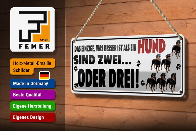 Blechschild Spruch 27x10cm besser ist als 1 Hund 2 oder 3 Dekoration