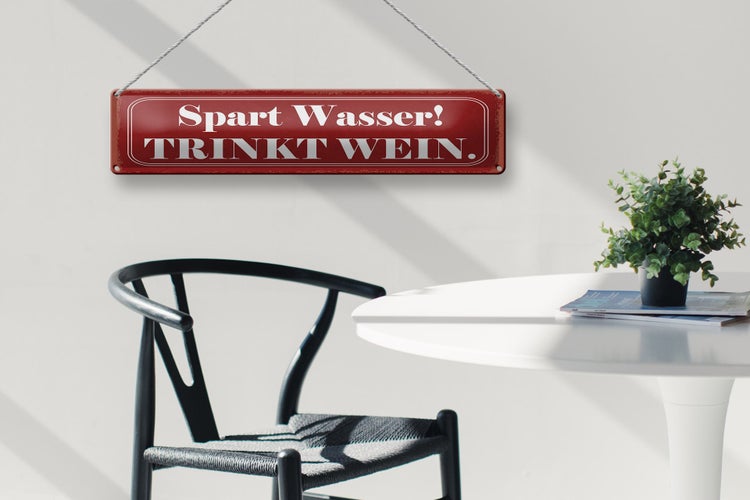 Blechschild Spruch 46x10 cm spart Wasser trinkt Wein Schild