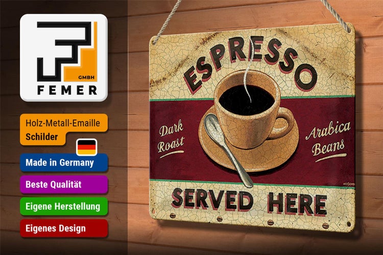 Blechschild Spruch 30x20cm Espresso served here dark roast