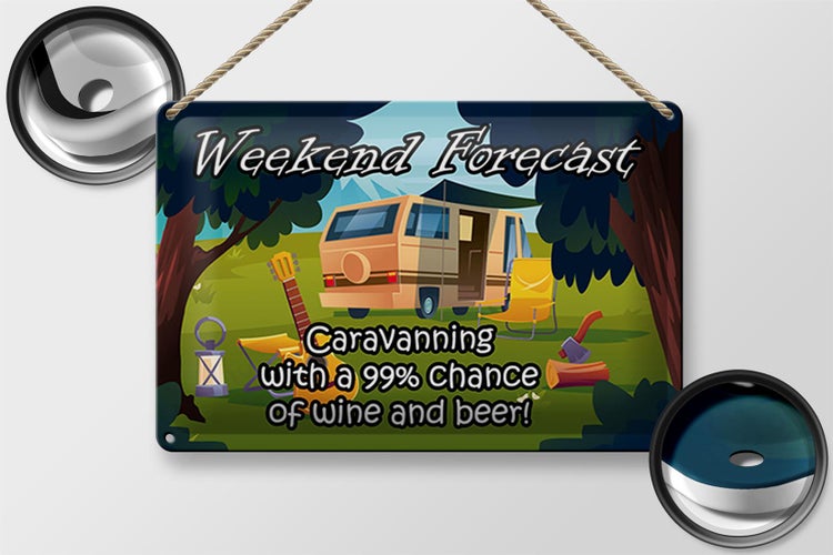 Blechschild Spruch 30x20cm Weekend Caravanning Wine Beer