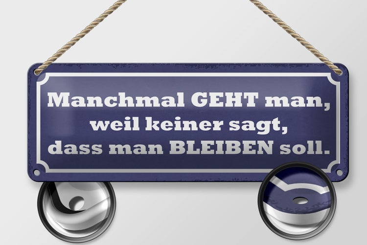 Blechschild Spruch 27x10cm manchmal geht man weil keiner Dekoration