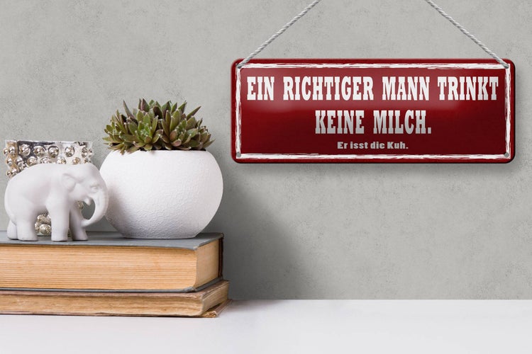 Blechschild Spruch 27x10cm richtiger Mann trinkt kein Milch Dekoration