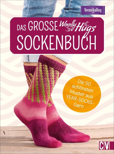 Das große Woolly-Hugs-Sockenbuch Die 50 schönsten Muster aus YEAR-SOCKS-Garn