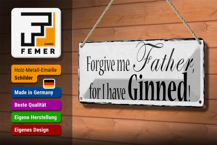 Blechschild Spruch 27x10cm forgive me Father i have Ginned Dekoration