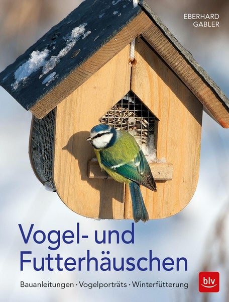 Vogel- und Futterhäuschen Bauanleitungen - Vogelporträts - Winterfütterung