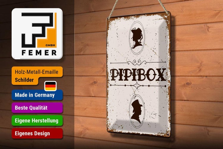 Blechschild Spruch 20x30cm Pipibox