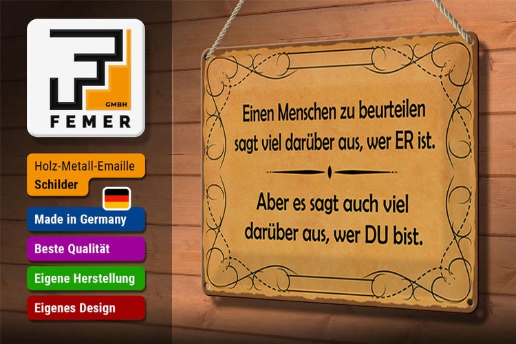 Blechschild Spruch 30x20cm Einen Menschen zu beurteilen