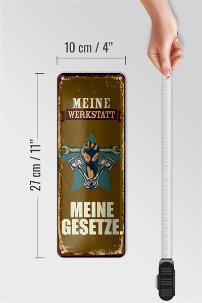 Blechschild Spruch 10x27cm meine Werkstatt meine Gesetze braunes Schild
