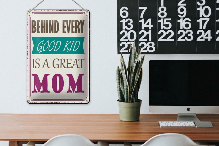 Blechschild Spruch 20x30cm behind every good kid is a great MOM