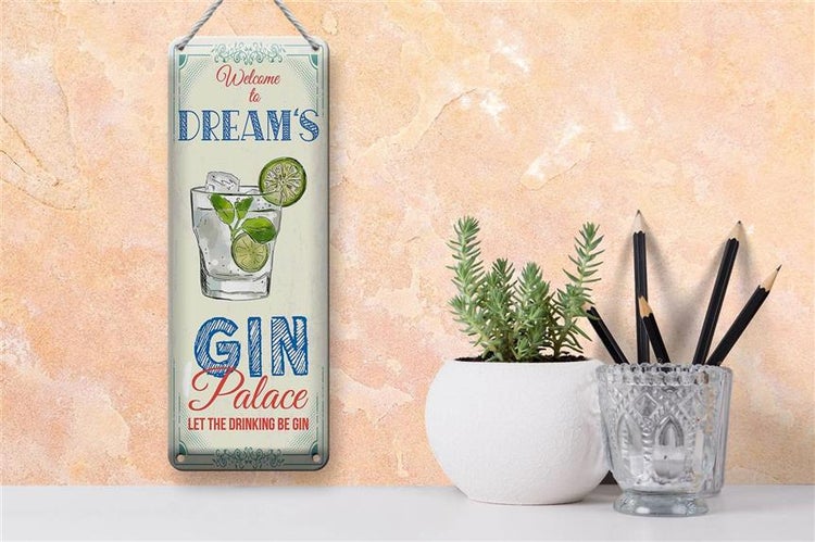 Blechschild Spruch Welcome to dream´s Gin Palace 10x27cm