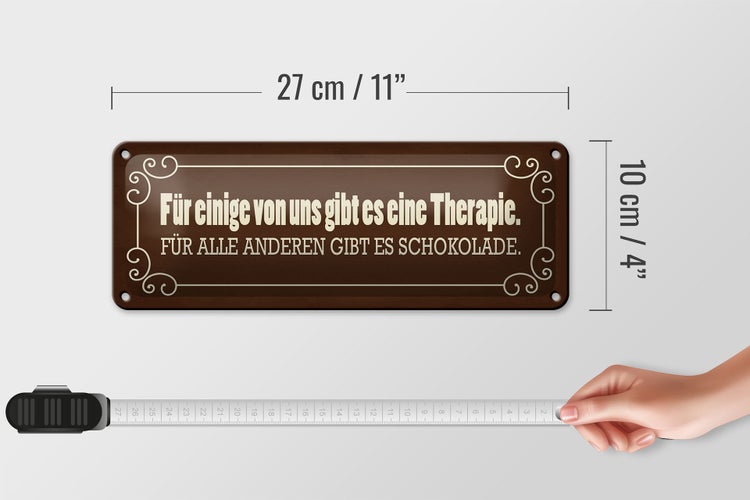 Blechschild Spruch 27x10cm Schokolade Therapie Dekoration