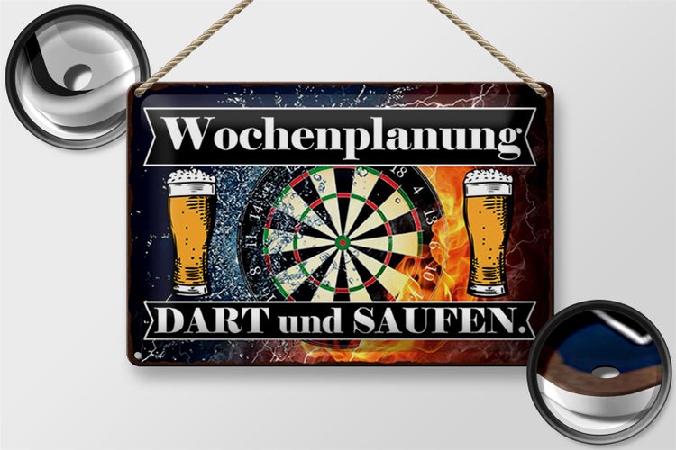 Blechschild Spruch 30x20cm Wochenplanung Dart und Saufen