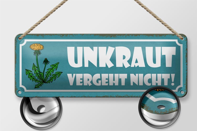 Blechschild Spruch 27x10cm Unkraut vergeht nicht Garten Dekoration