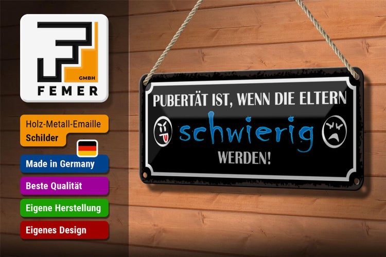 Blechschild Spruch 27x10cm Pubertät wenn Eltern schwierig schwarzes Schild