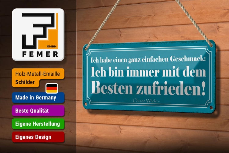 Blechschild Spruch 27x10cm bin immer mit Besten zufrieden Dekoration