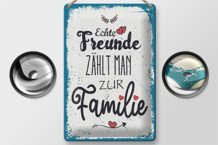 Blechschild Spruch Echte Freunde zählt man zur Familie 20x30cm