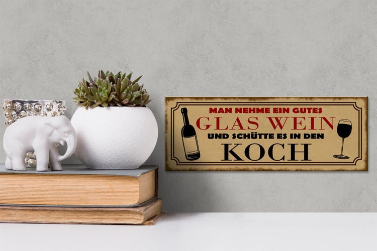 Holzschild Spruch 27x10cm man nehme ein gutes Glas Wein