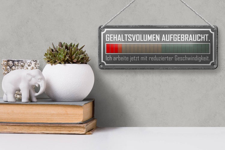 Blechschild Spruch 27x10cm Gehaltsvolumen aufgebraucht Dekoration