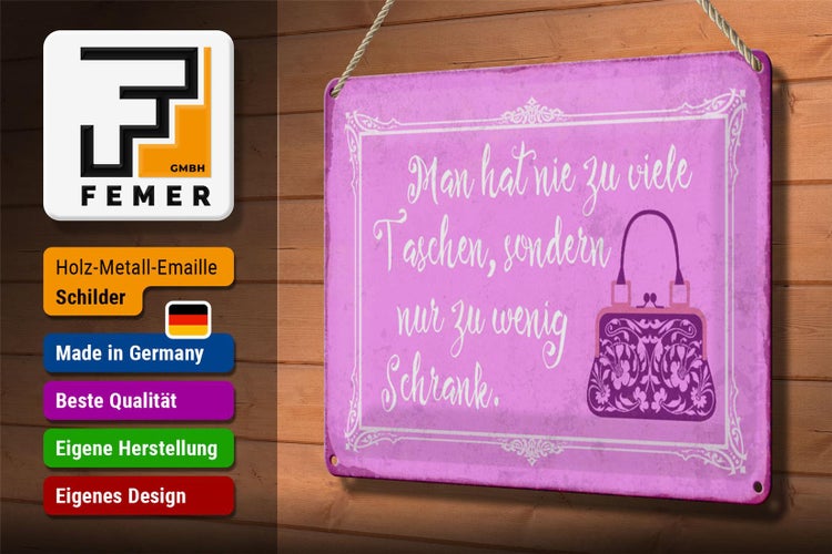 Blechschild Spruch 30x20cm man hat nie zu viele Taschen