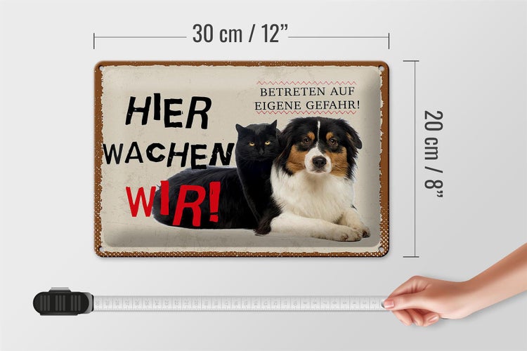 Blechschild Spruch 30x20cm Hund Katze hier wachen wir