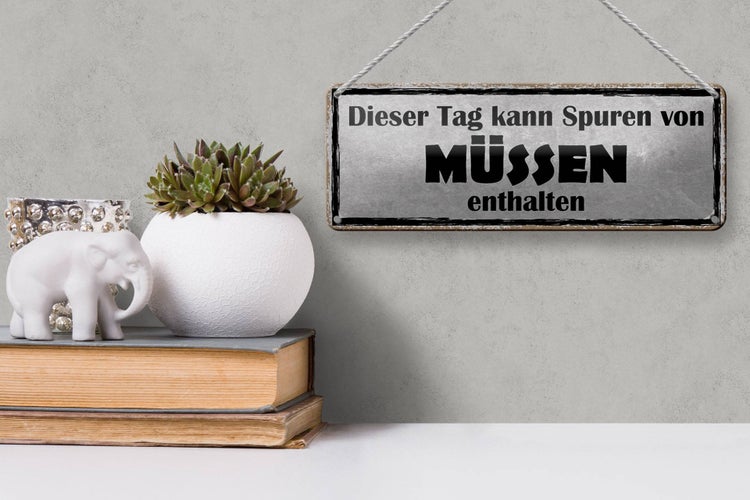 Blechschild Spruch 27x10cm dieser Tag kann Spuren Müssen Dekoration