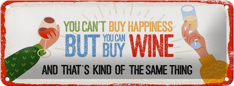 Blechschild Spruch Wein Can´t buy happines but Wine 27x10cm