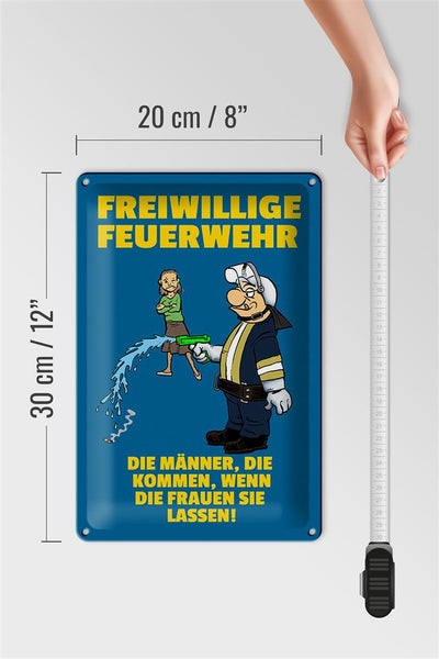 Blechschild Spruch 20x30cm Freiwillige Feuerwehr Männer