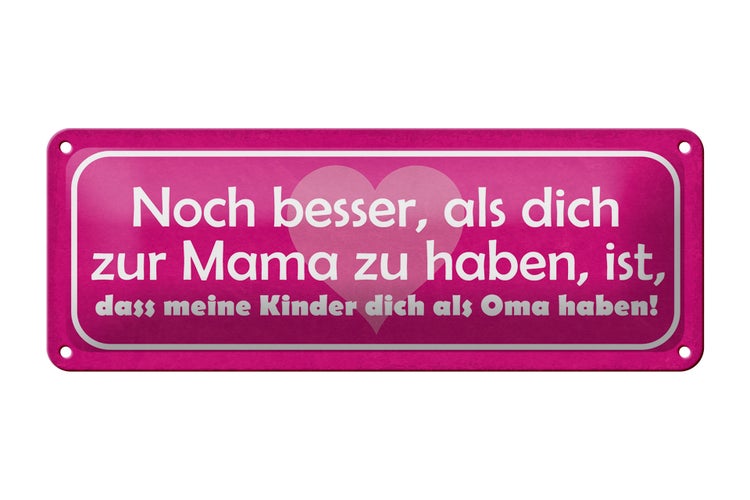 Blechschild Spruch 27x10cm dich zur Mama Kinder als Oma Dekoration