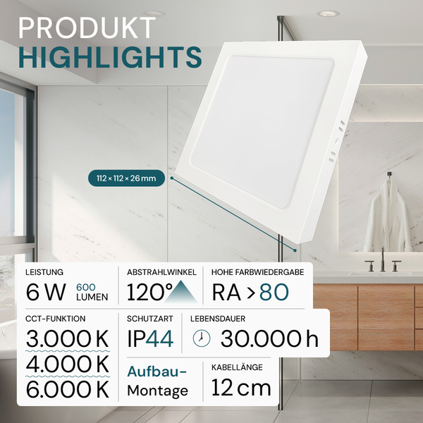 Quadratische LED-Aufbauleuchte mit den Abmessungen 112 x 112 x 26 Millimeter, 6 Watt Leistung, 600 Lumen, 120 Grad Abstrahlwinkel, Farbwiedergabe größer als 80 RA, IP44 Schutzart, 30000 Stunden Lebensdauer und 12 Zentimeter Kabellänge.