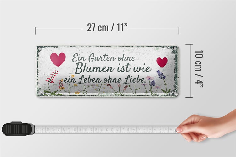 Blechschild Spruch Garten ohne Blumen Leben ohne Liebe 27x10cm