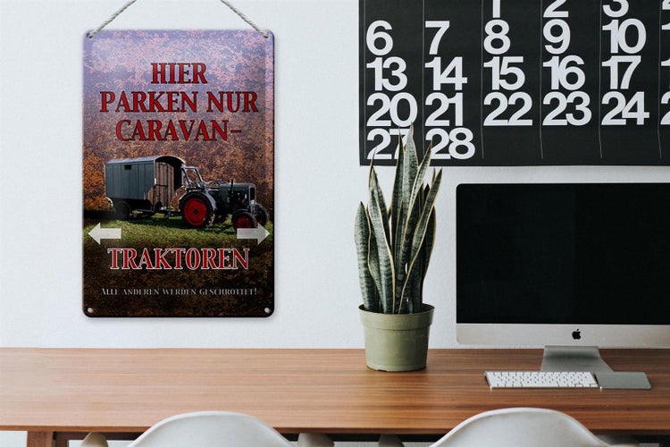 Blechschild Spruch 20x30cm hier parken Caravan-Traktoren