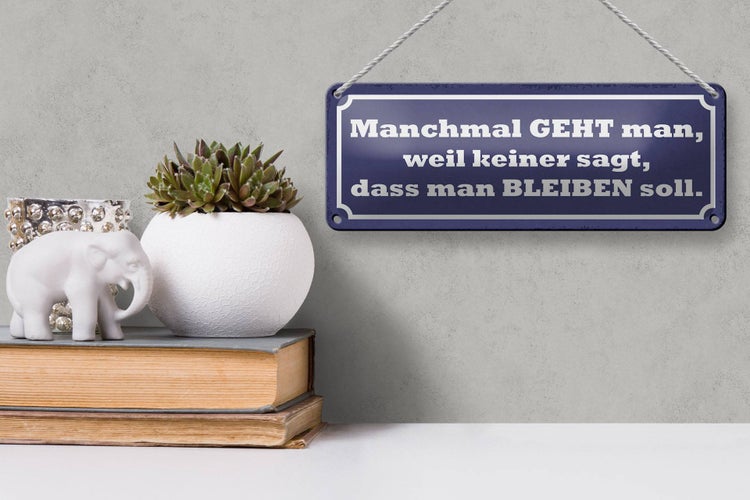 Blechschild Spruch 27x10cm manchmal geht man weil keiner Dekoration