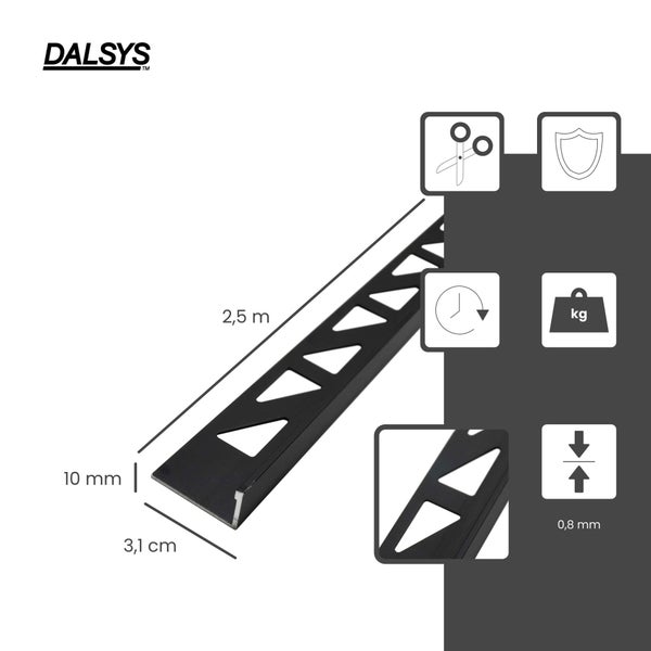 DALSYS Logo. L-Profil Fliesenschiene, 2,5 Meter, 10 Millimeter Höhe, 3,1 Zentimeter Breite, 0,8 Millimeter Stärke. Zuschneidbar und langlebig.