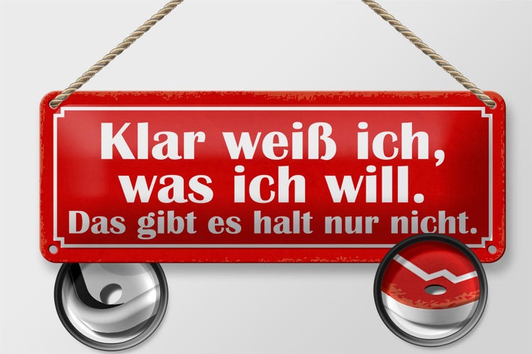 Blechschild Spruch 27x10cm klar weiß ich was ich will das Dekoration
