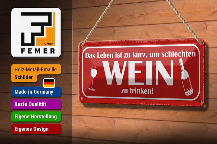 Blechschild Spruch 27x10cm Leben kurz um schlechten Wein Dekoration