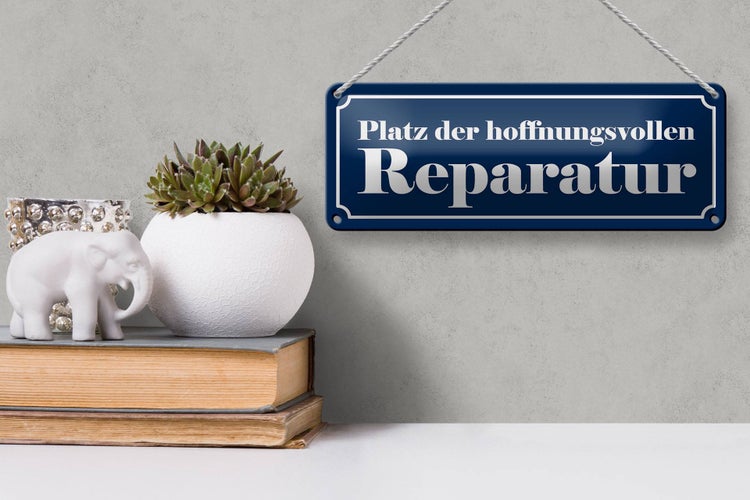 Blechschild Spruch 27x10cm Platz hoffnungsvolle Reparatur Dekoration