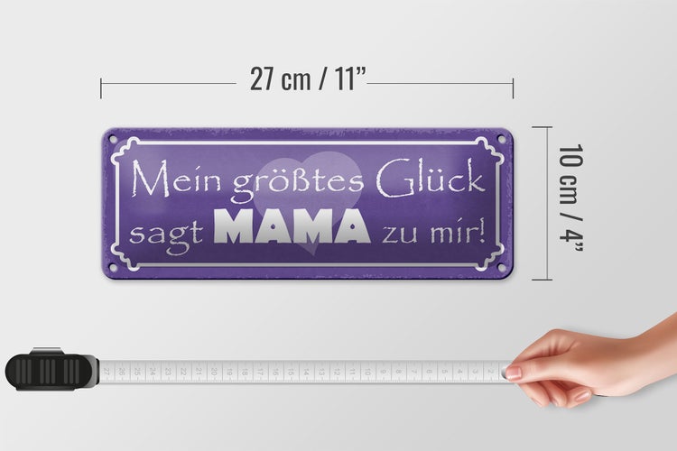 Blechschild Spruch 27x10cm mein größtes Glück sagt Mama mir Dekoration