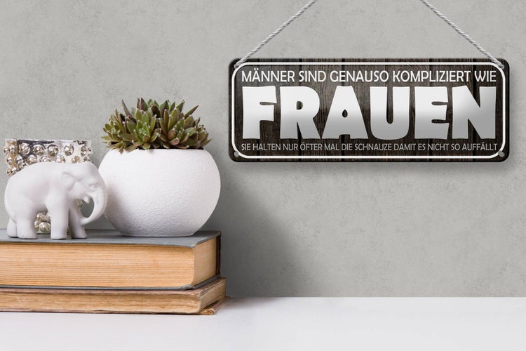 Blechschild Spruch 27x10cm Männer kompliziert wie Frauen Dekoration