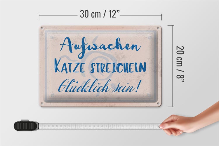 Blechschild Spruch 30x20cm Aufwachen Katze streicheln