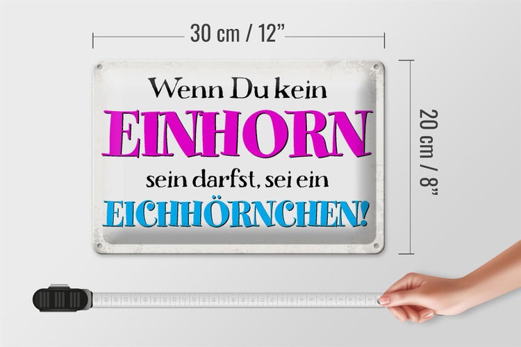 Blechschild Spruch 30x20cm wenn kein Einhorn Eichhörnchen