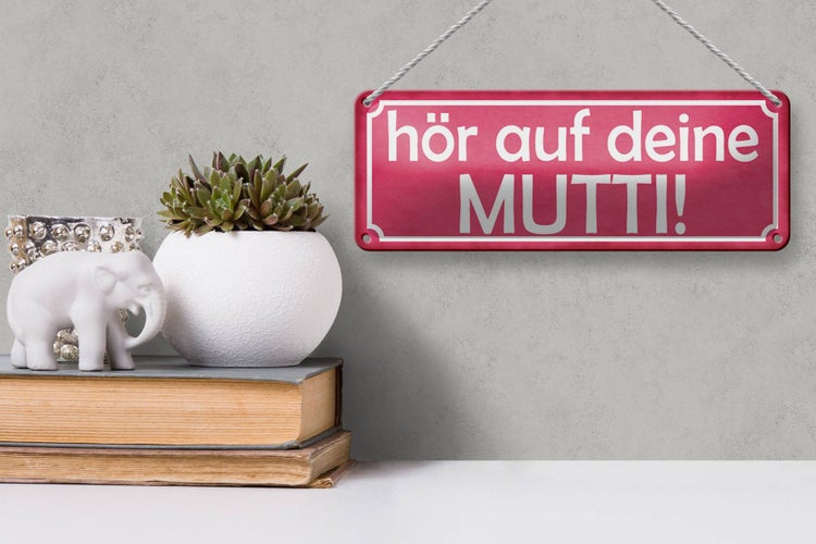 Blechschild Spruch 27x10cm hör auf deine Mutti Dekoration