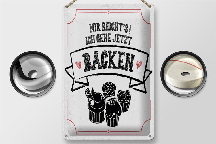 Blechschild Spruch Mir reicht`s ich geh backen weiß 20x30cm