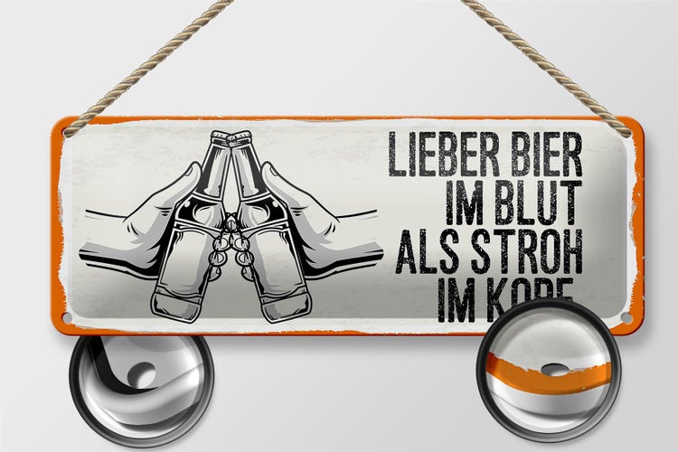 Blechschild Spruch 27x10cm lieber Bier im Blut als Stroh Kopf