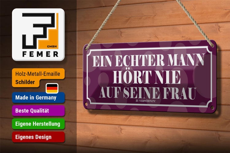 Blechschild Spruch 27x10cm echter Mann hört nie an seine Frau